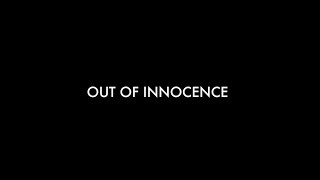 Out of Innocence előzetes