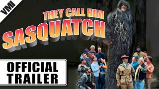They Call Him Sasquatch előzetes