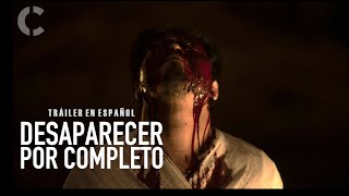 Desaparecer Por Completo előzetes