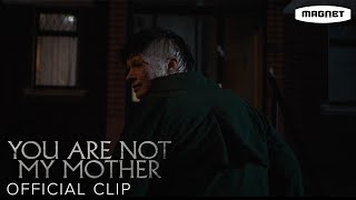 You Are Not My Mother előzetes