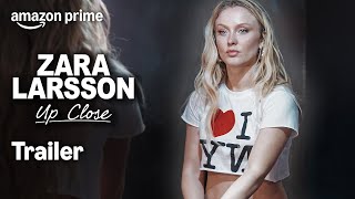 Zara Larsson - Up Close előzetes