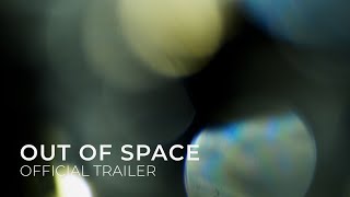 Out of Space előzetes