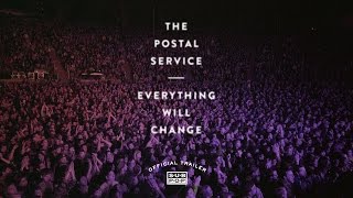 The Postal Service: Everything Will Change előzetes