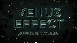 Venus Effect előzetes