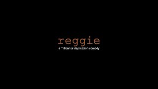 Reggie: A Millennial Depression Comedy előzetes