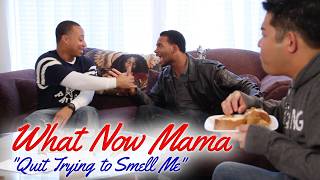 What Now Mama előzetes