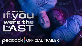 If You Were the Last előzetes