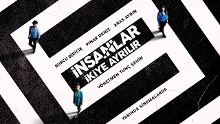 İnsanlar İkiye Ayrılır előzetes