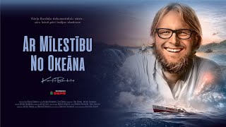 Ar mīlestību no okeāna előzetes