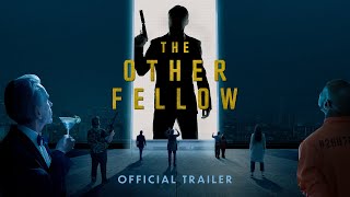 The Other Fellow előzetes