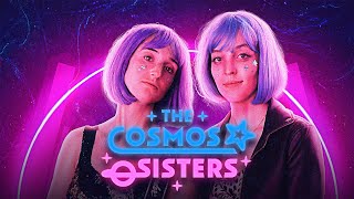 The Cosmos Sisters előzetes