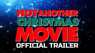 Not Another Christmas Movie előzetes