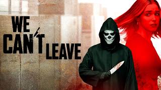 We Can't Leave előzetes