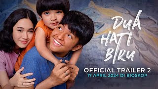 Dua Hati Biru előzetes