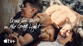 Come See Me in the Good Light előzetes