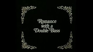 Romance with a Double Bass előzetes