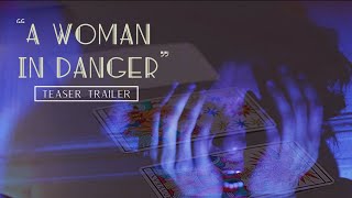 A Woman in Danger előzetes