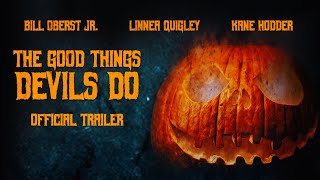 The Good Things Devils Do előzetes