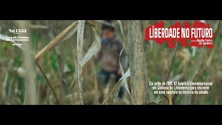 Liberdade no Futuro előzetes