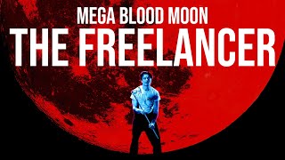 Mega Blood Moon: The Freelancer előzetes