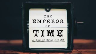 The Emperor of Time előzetes