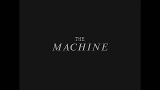 The Machine előzetes
