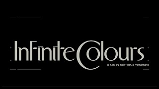 Infinite Colours előzetes