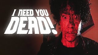 I Need You Dead! előzetes