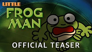 Little Frog Man előzetes