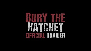 Bury the Hatchet előzetes