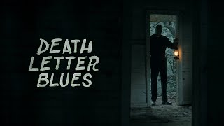 Death Letter Blues előzetes