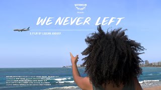 We Never Left előzetes