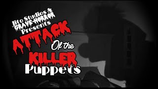 Attack of the Killer Puppets előzetes