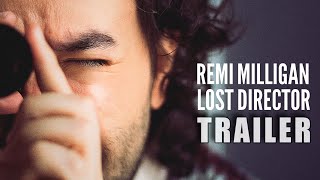 Remi Milligan: Lost Director előzetes