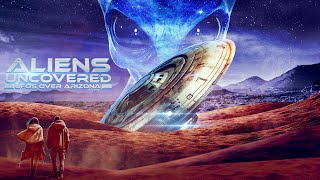 Aliens Uncovered: UFOs Over Arizona előzetes