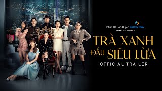 Trà Xanh Đấu Siêu Lừa előzetes