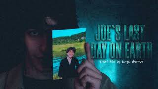 Joe`s last day on Earth előzetes