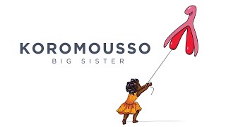 Koromousso, Big Sister előzetes