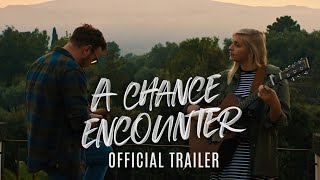 A Chance Encounter előzetes