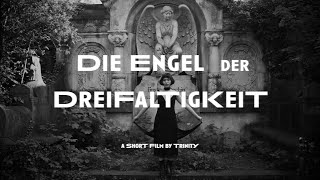 Die Engel der Dreifaltigkeit előzetes