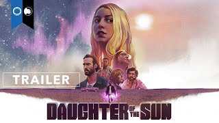 Daughter of the Sun előzetes