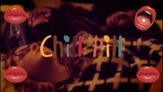 Chill Pill előzetes