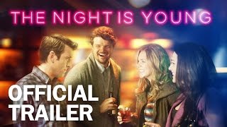 The Night Is Young előzetes