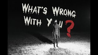 What's Wrong With You? előzetes