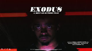 Exodus: A Don't Go Outside Film előzetes