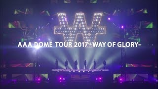 AAA DOME TOUR 2017 -WAY OF GLORY- előzetes
