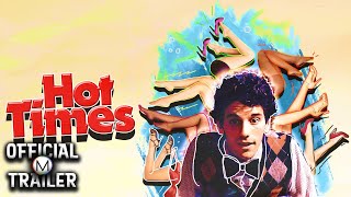 Hot Times előzetes