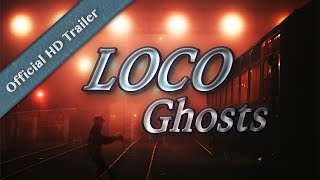 Loco Ghosts előzetes
