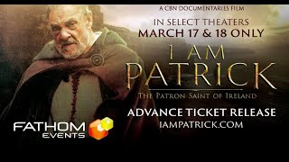 I Am Patrick: The Patron Saint of Ireland előzetes