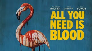 All You Need Is Blood előzetes